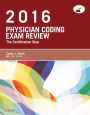 Physician Coding Exam Review 2016 - E-Book: Physician Coding Exam Review 2016 - E-Book