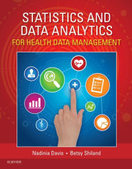 Title: Statistics & Data Analytics for Health Data Management, Author: Nadinia A. Davis MBA