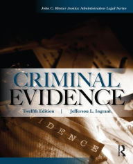 Title: Criminal Evidence / Edition 12, Author: Jefferson L. Ingram