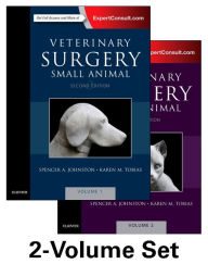 Title: Veterinary Surgery: Small Animal Expert Consult: 2-Volume Set / Edition 2, Author: Spencer A. Johnston VMD