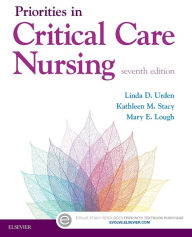 Title: Priorities in Critical Care Nursing / Edition 7, Author: Linda D. Urden DNSc