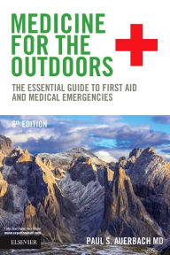 Medicine for the Outdoors: The Essential Guide to First Aid and Medical Emergencies / Edition 6
