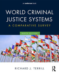 Title: World Criminal Justice Systems: A Comparative Survey / Edition 9, Author: Richard J. Terrill