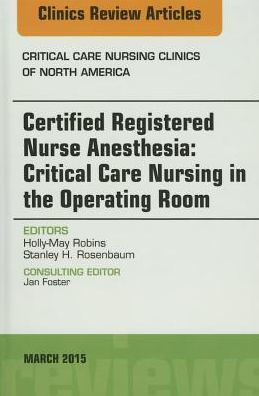 Certified Registered Nurse Anesthesia: Critical Care Nursing in the