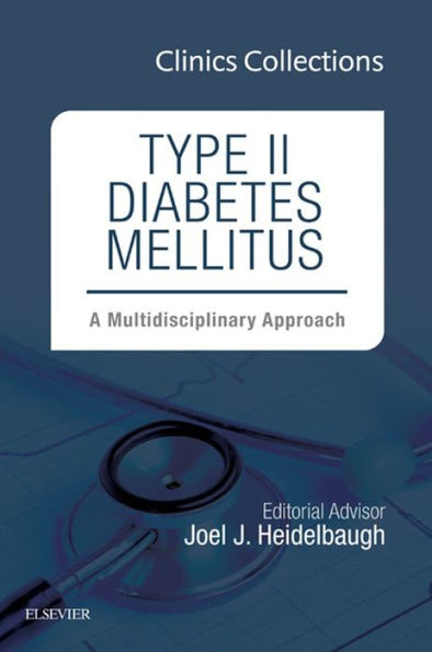 Type II Diabetes Mellitus: A Multidisciplinary Approach, 1e (Clinics Collections)