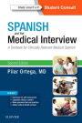 Spanish and the Medical Interview: A Textbook for Clinically Relevant Medical Spanish / Edition 2