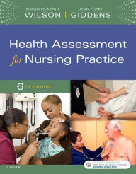 Title: Health Assessment for Nursing Practice / Edition 6, Author: Susan Fickertt Wilson PhD