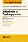 Arrhythmias in Cardiomyopathies, An Issue of Cardiac Electrophysiology Clinics, E-Book