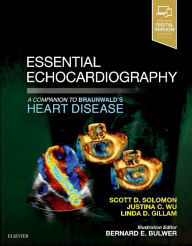 Title: Essential Echocardiography: A Companion to Braunwald's Heart Disease, Author: Scott D. Solomon MD
