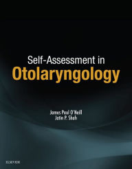 Title: Self-Assessment in Otolaryngology, Author: James Paul O'Neill MD