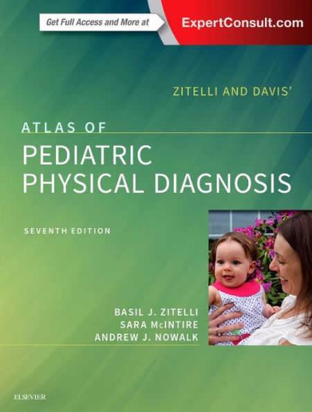 Zitelli and Davis' Atlas of Pediatric Physical Diagnosis / Edition 7