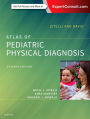 Zitelli and Davis' Atlas of Pediatric Physical Diagnosis / Edition 7