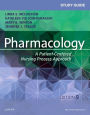 Study Guide for Pharmacology: A Patient-Centered Nursing Process Approach / Edition 9