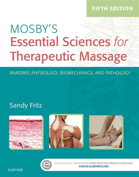 Mosby's Essential Sciences for Therapeutic Massage - E-Book: Mosby's Essential Sciences for Therapeutic Massage - E-Book