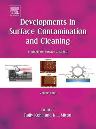 Title: Developments in Surface Contamination and Cleaning: Methods for Surface Cleaning: Volume 9, Author: Rajiv Kohli