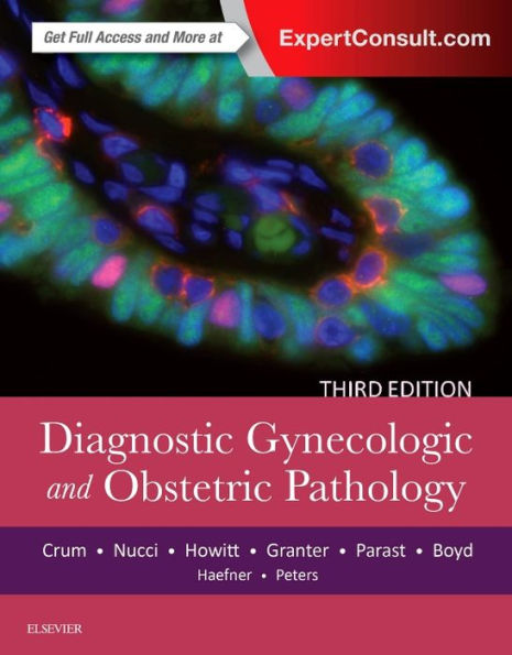 Diagnostic Gynecologic and Obstetric Pathology / Edition 3