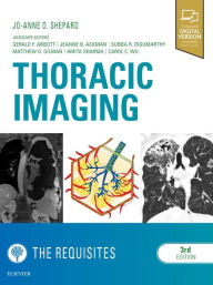 Title: Thoracic Imaging The Requisites / Edition 3, Author: Jo-Anne O Shepard MD