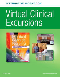 Title: Virtual Clinical Excursions Online and Print Workbook for Medical-Surgical Nursing: Concepts for Interprofessional Collaborative Care / Edition 9, Author: Donna D. Ignatavicius MS