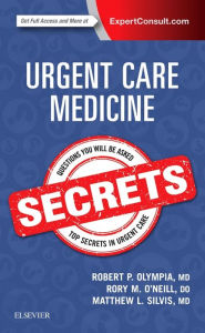 Title: Urgent Care Medicine Secrets, Author: Robert P. Olympia MD
