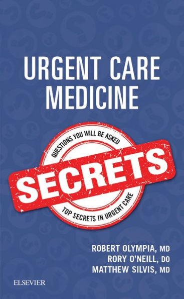 Urgent Care Medicine Secrets E-Book: Urgent Care Medicine Secrets E-Book