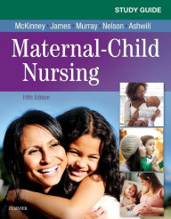 Title: Study Guide for Maternal-Child Nursing / Edition 5, Author: Emily Slone McKinney MSN