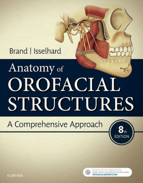 Anatomy of Orofacial Structures: A Comprehensive Approach / Edition 8