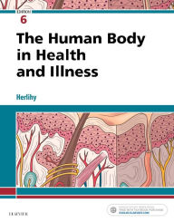 Title: The Human Body in Health and Illness / Edition 6, Author: Barbara Herlihy PhD(Physiology)
