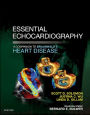 Essential Echocardiography: A Companion to Braunwald's Heart Disease E-Book