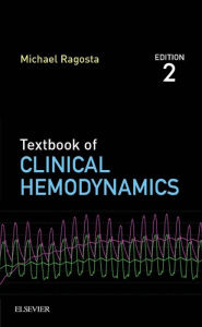 Title: Textbook of Clinical Hemodynamics E-Book: Textbook of Clinical Hemodynamics E-Book, Author: Michael Ragosta MD