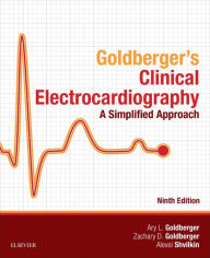 Title: Clinical Electrocardiography: A Simplified Approach E-Book: Clinical Electrocardiography: A Simplified Approach E-Book, Author: Ary L. Goldberger MD