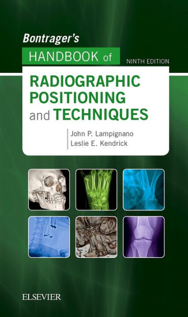 Bontrager's Handbook of Radiographic Positioning and Techniques - E-BOOK:  Bontrager's Handbook of Radiographic Positioning and Techniques -