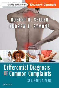Title: Differential Diagnosis of Common Complaints / Edition 7, Author: Andrew B. Symons MD