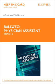 Title: Physician Assistant: A Guide to Clinical Practice, Author: Ruth Ballweg MPA