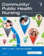 Community/Public Health Nursing: Promoting the Health of Populations