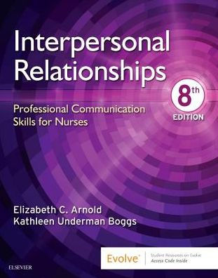 Interpersonal Relationships: Professional Communication Skills for Nurses / Edition 8