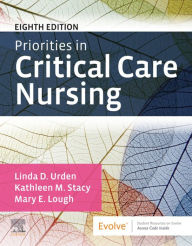 Title: Priorities in Critical Care Nursing - E-Book, Author: Linda D. Urden DNSc