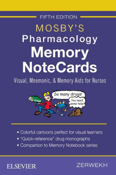 Mosby's Pharmacology Memory NoteCards: Visual, Mnemonic, and Memory Aids for Nurses / Edition 5