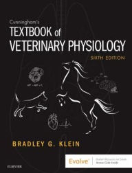 Title: Cunningham's Textbook of Veterinary Physiology / Edition 6, Author: T Bradley G. Klein PhD