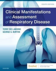 Title: Clinical Manifestations and Assessment of Respiratory Disease / Edition 8, Author: Terry Des Jardins MEd