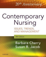 Title: Contemporary Nursing: Issues, Trends, & Management / Edition 8, Author: Barbara Cherry DNSc