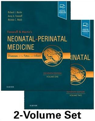 Fanaroff and Martin's Neonatal-Perinatal Medicine, 2-Volume Set: Diseases of the Fetus and Infant / Edition 11