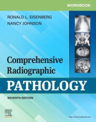Title: Workbook for Comprehensive Radiographic Pathology / Edition 7, Author: Ronald L. Eisenberg MD