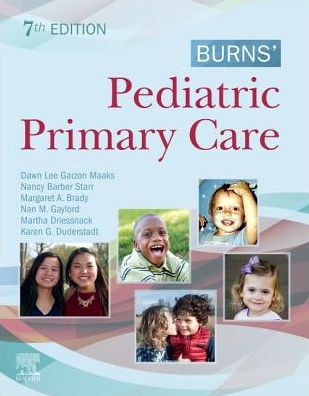 Burns' Pediatric Primary Care / Edition 7 By Dawn Lee Garzon PhD, CPNP ...