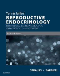 Title: Yen & Jaffe's Reproductive Endocrinology E-Book: Yen & Jaffe's Reproductive Endocrinology E-Book, Author: Jerome F. Strauss MD