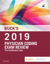 Title: Buck's Physician Coding Exam Review 2019 E-Book: Buck's Physician Coding Exam Review 2019 E-Book, Author: Elsevier