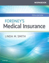 Title: Workbook for Fordney's Medical Insurance / Edition 15, Author: Linda M. Smith CPC