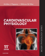 Title: Cardiovascular Physiology - E-Book: Cardiovascular Physiology - E-Book, Author: Achilles J. Pappano PhD
