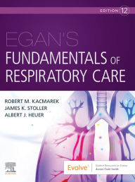 Title: Egan's Fundamentals of Respiratory Care E-Book: Egan's Fundamentals of Respiratory Care E-Book, Author: Robert M. Kacmarek PhD