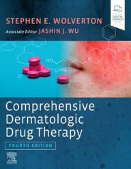 Title: Comprehensive Dermatologic Drug Therapy / Edition 4, Author: Stephen E Wolverton MD