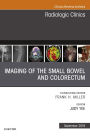 Imaging of the Small Bowel and Colorectum, An Issue of Radiologic Clinics of North America E-Book